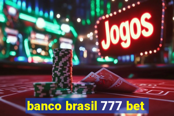 banco brasil 777 bet